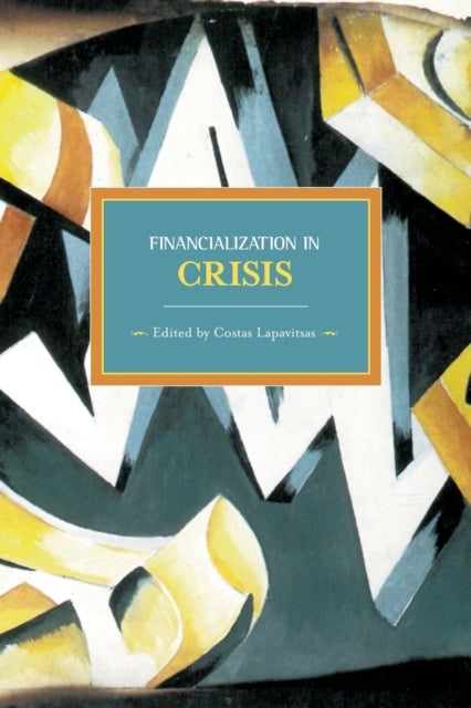 Book cover of: Financialisation In Crisis