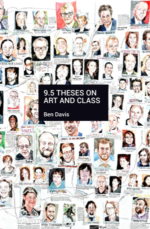 9.5 Theses On Art And Class