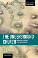 Book cover of: Underground Church, The: Non-violent Resistance To The Vatican Empire. By: Kathleen Kautzer