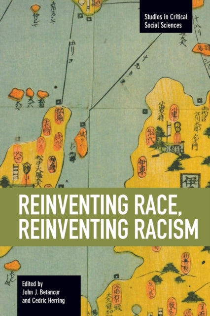 Book cover of: Reinventing Race, Reinventing Racism. By: John J. Betancur