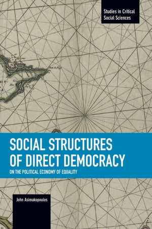Social Structures Of Direct Democracy: On The Political Economy Of Equality