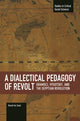 Book cover of: Dialectical Pedagogy Of Revolt, A: Gramsci, Vygotsky, And The Egyptian Revolution. By: Brecht De Smet