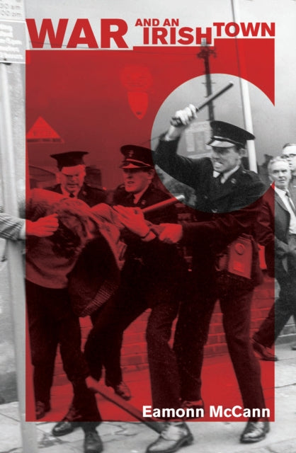 Book cover of: War and an Irish Town. By: Eamonn McCann