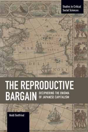 Reproductive Bargain: Deciphering The Enigma Of Japanese Capitalism
