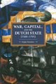 Book cover of: War, Capital, And The Dutch State (1588-1795). By: Pepijn Brandon