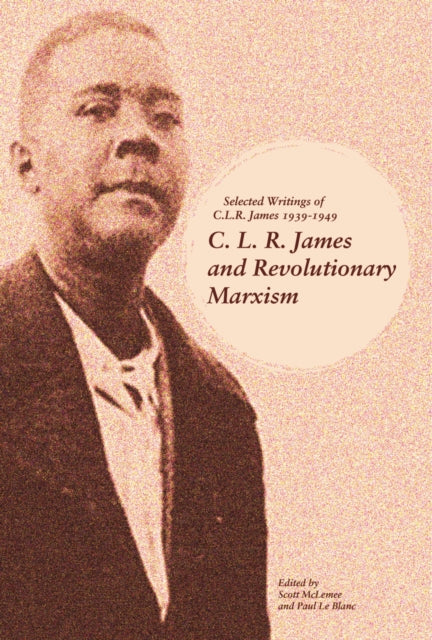 C.l.r. James And Revolutionary Marxism
