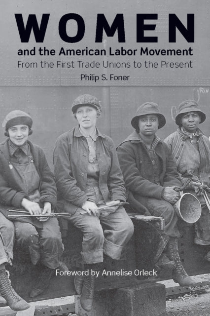 Book cover of: Women And The American Labor Movement. By: Philip Sheldon Foner