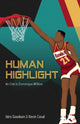 Book cover of: Human Highlight. By: Idris Goodwin