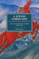 Book cover of: Jewish Communist In Weimar Germany. By: Ralf Hoffrogge