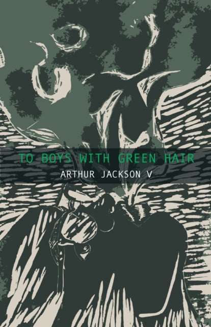 Book cover of: To Boys With Green Hair. By: Arthur Jackson