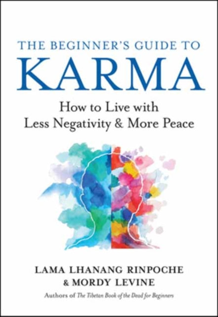 Book cover of: Beginner’s Guide to Karma. By: Lama Lhanang