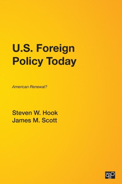 Book cover of: U.S. Foreign Policy Today. By: Steven W. Hook