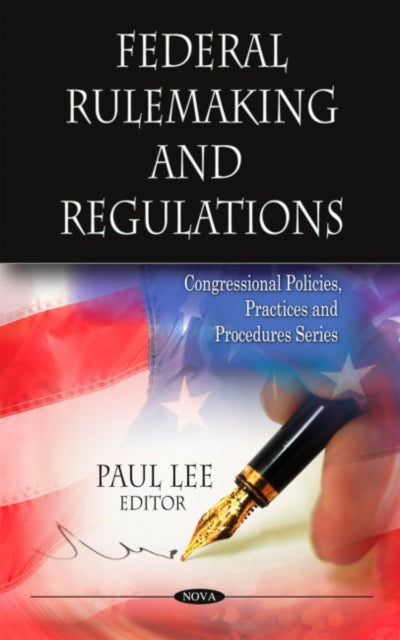 Book cover of: Federal Rulemaking & Regulations. By: Paul Lee