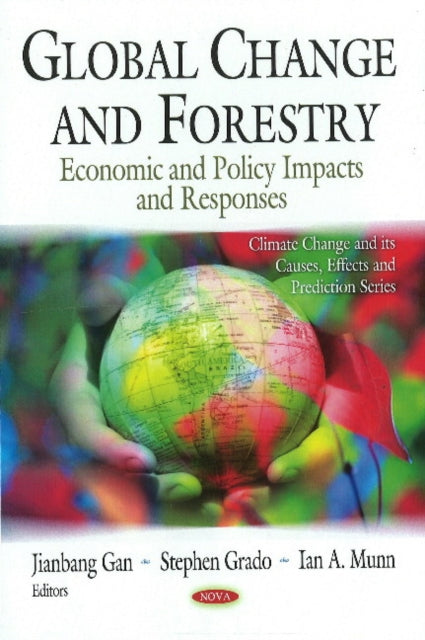 Book cover of: Global Change & Forestry. By: Jianbang Gan, Jordan Rotheiser