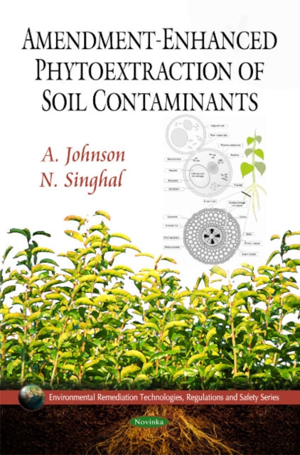 Book cover of: Amendment-Enhanced Phytoextraction of Soil Contaminants. By: A. Johnson