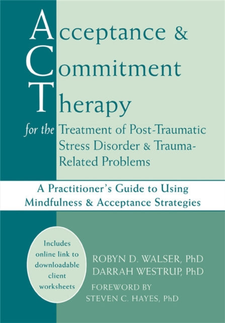 Book cover of: Acceptance & Commitment Therapy for the Treatment of Post-Traumatic Stress Disorder and Trauma-Related Problems