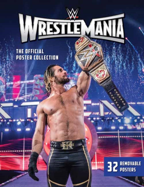 Book cover of: WWE: WrestleMania: The Official Poster Collection. By: WWE