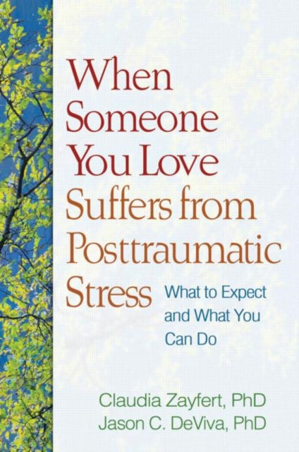 Book cover of: When Someone You Love Suffers from Posttraumatic Stress. By: Claudia Zayfert