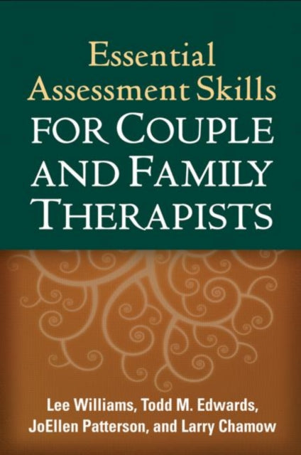 Book cover of: Essential Assessment Skills for Couple and Family Therapists. By: Williams, Lee LMFT