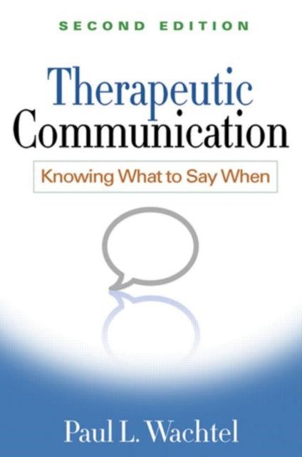 Therapeutic Communication, Second Edition