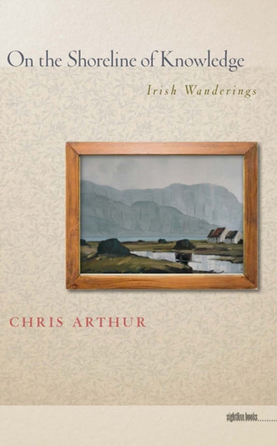 Book cover of: On the Shoreline of Knowledge. By: Arthur, C. J.