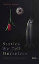 Book cover of: Stories We Tell Ourselves. By: Michelle Herman