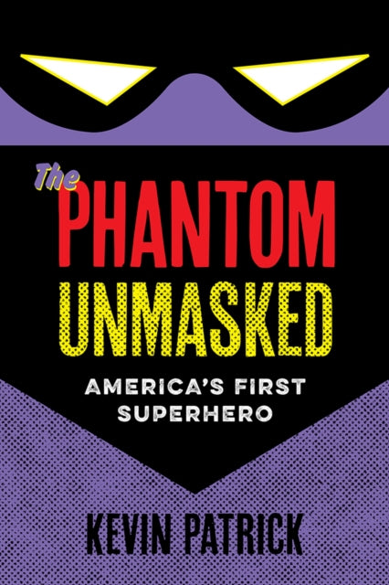 Book cover of: Phantom Unmasked. By: Kevin Patrick
