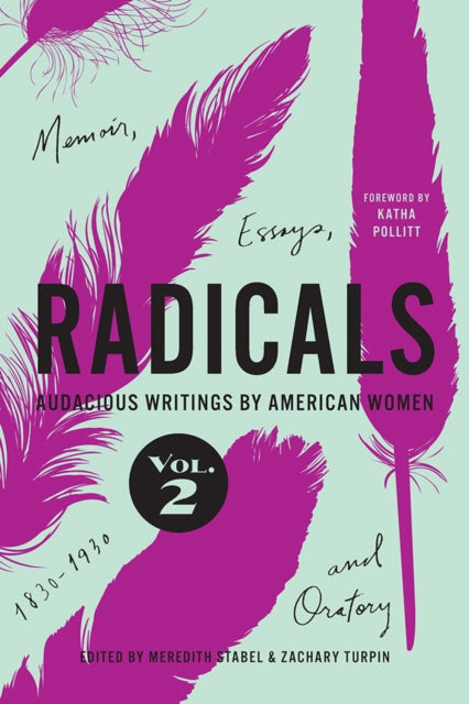 Book cover of: Radicals, Volume 2: Memoir, Essays, and Oratory. By: Meredith Stabel