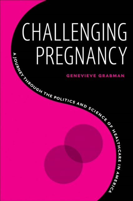Book cover of: Challenging Pregnancy. By: Genevieve Marie Grabman