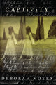 Book cover of: Captivity. By: Deborah Noyes