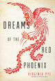 Book cover of: Dreams of the Red Phoenix. By: Virginia Pye
