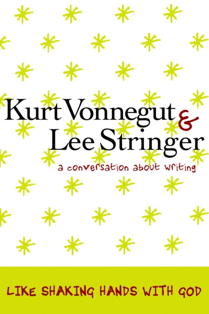 Book cover of: Like Shaking Hands With God. By: Kurt Vonnegut