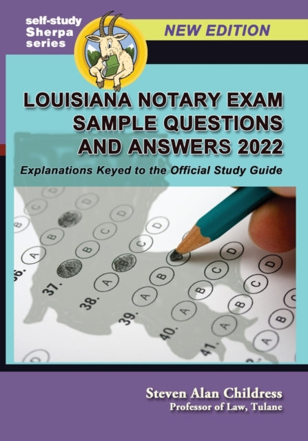 Book cover of: Louisiana Notary Exam Sample Questions and Answers 2022. By: Steven Alan Childress