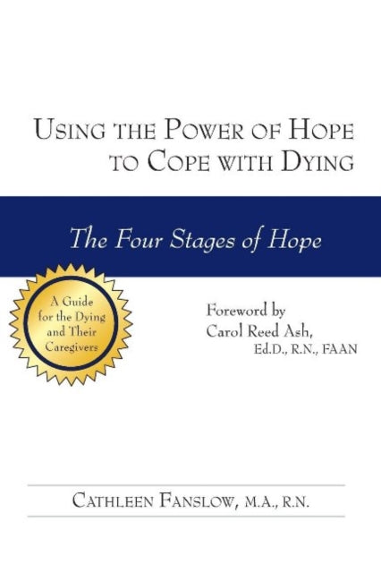 Book cover of: Using the Power of Hope to Cope with Dying. By: Cathleen Fanslow