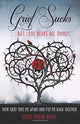 Book cover of: Grief Sucks ... But Love Bears All Things. By: Gayle Taylor Davis