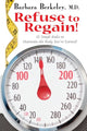Book cover of: Refuse to Regain!. By: Barbara Berkeley