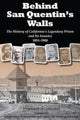 Book cover of: Behind San Quentin's Walls. By: William B. Secrest