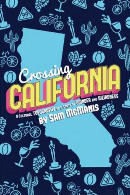 Book cover of: Crossing California. By: Sam McManis