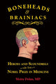 Book cover of: Boneheads and Brainiacs. By: Moira Dolan