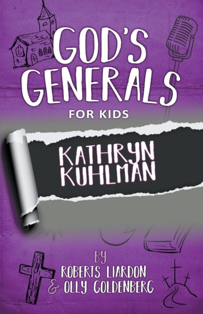 Book cover of: God's Generals For Kids - Volume 1: Kathryn Kuhlman. By: Roberts Liardon
