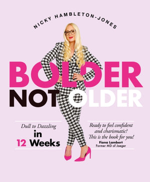 Bolder Not Older, Dull to Dazzling in 12 Weeks