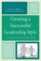 Book cover of: Creating a Successful Leadership Style. By: Charles A. Bonnici