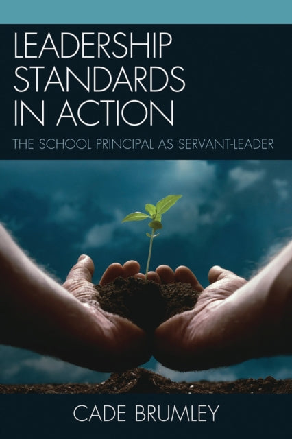 Book cover of: Leadership Standards in Action. By: Cade Brumley