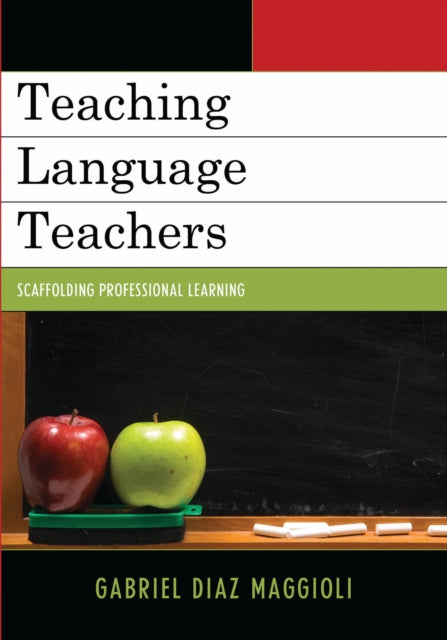Book cover of: Teaching Language Teachers. By: Gabriel Díaz-Maggioli
