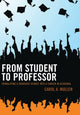 Book cover of: From Student to Professor. By: Carol A. Mullen