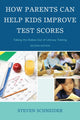 Book cover of: How Parents Can Help Kids Improve Test Scores