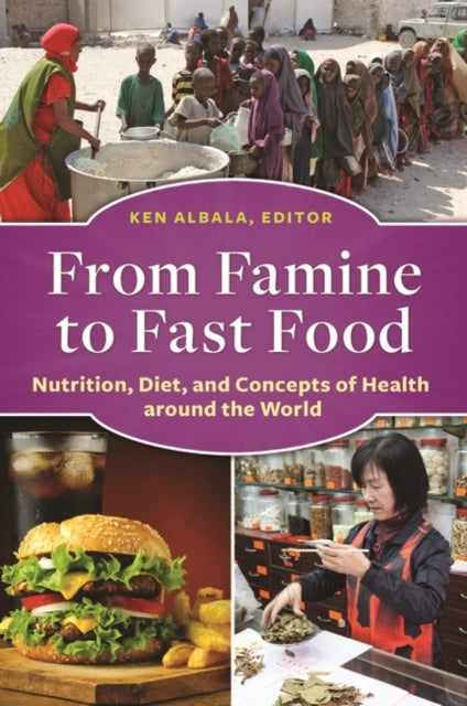Book cover of: From Famine to Fast Food. By: Ken Albala