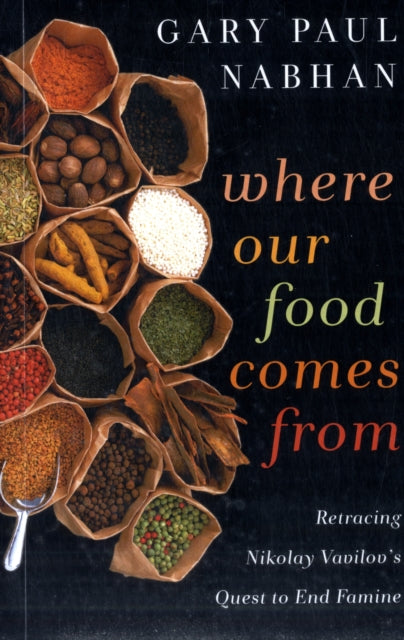 Book cover of: Where Our Food Comes From. By: Gary Paul Nabhan