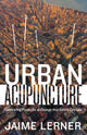 Book cover of: Urban Acupuncture. By: Jaime Lerner