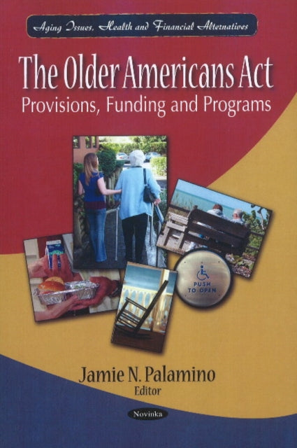 Book cover of: Older Americans Act. By: Jamie N. Palamino